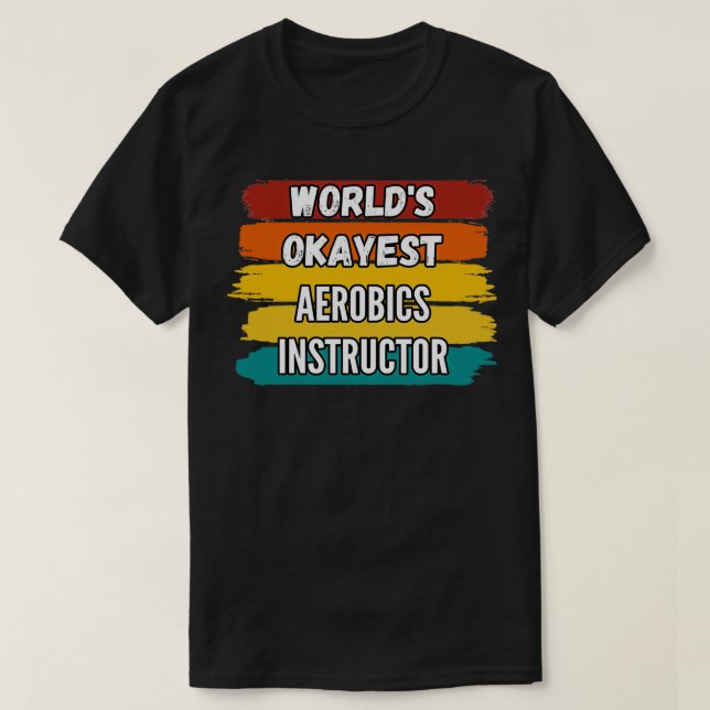 Aerobic Instructor Gifts Worldx27s Tokio T-Shirt (Design vorne)