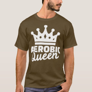 Aerobic Queen T-Shirt