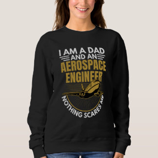 Aerospace Engineer Dad Engineering Graphic Sweatshirt