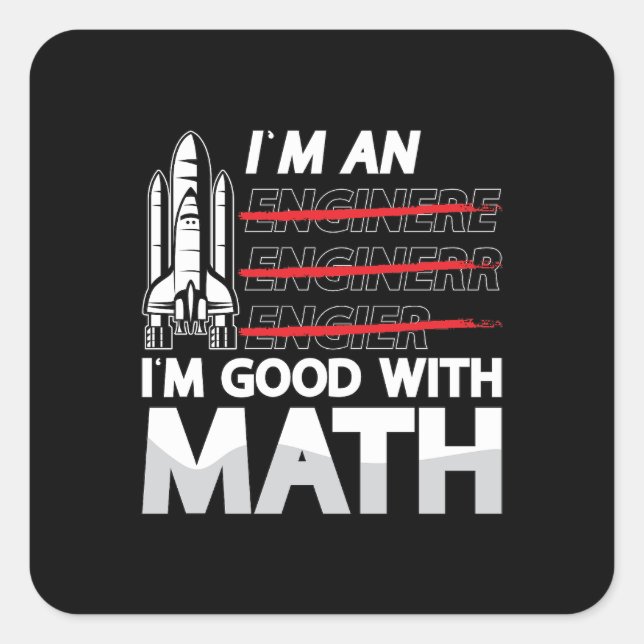 Aerospace Engineer Ich bin ein Ich bin gut mit Mat Quadratischer Aufkleber (Vorderseite)