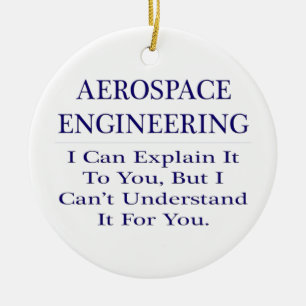 Aerospace Engineer Joke .. Erklären Sie nicht vers Keramikornament