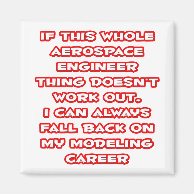 Aerospace Engineer Joke ... Modellieren Magnet (Vorne)
