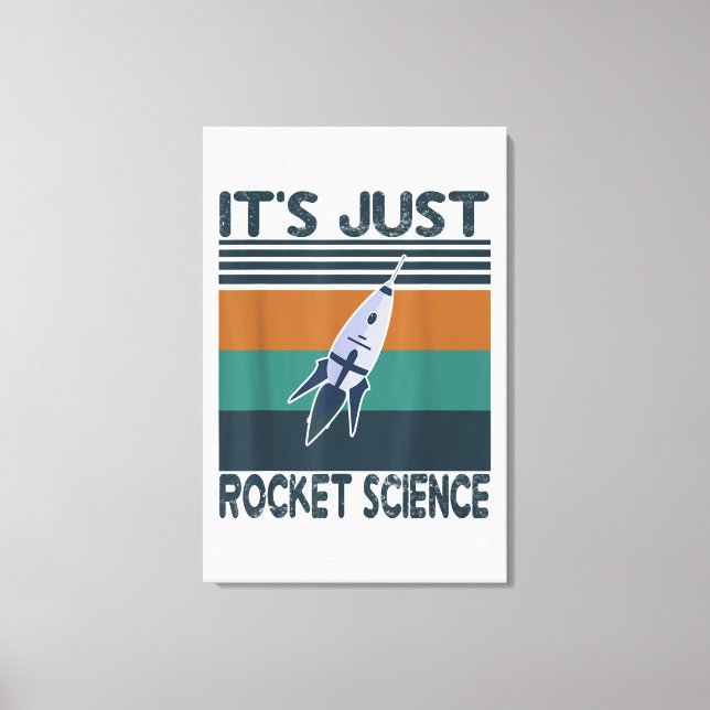 Aerospace Engineering gifts It's Just Rocket Leinwanddruck (Vorderseite)
