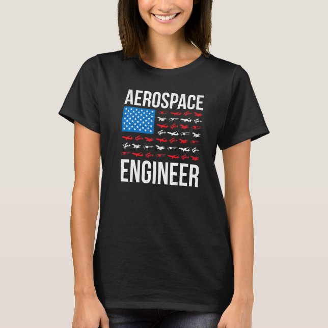 Aerospace Engineering US Flag Aerospace Engineer W T-Shirt (Vorderseite)