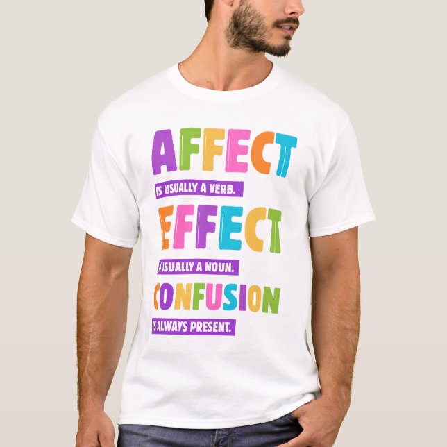 Affect vs Effect Grammar - Funny Word Nerd Geschen T-Shirt (Vorderseite)