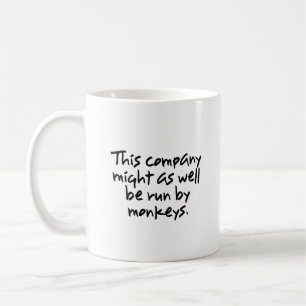Affen konnten eine bessere Arbeit bei dieser Firma Tasse