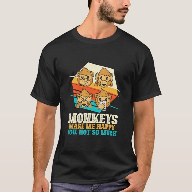 Affen machen mich glücklich T-Shirt (Vorderseite)