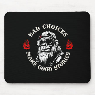 Affen schlechte Entscheidungen machen gute Geschic Mousepad