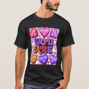 Affirmations Candy Heart Teacher Valentinstag W T-Shirt