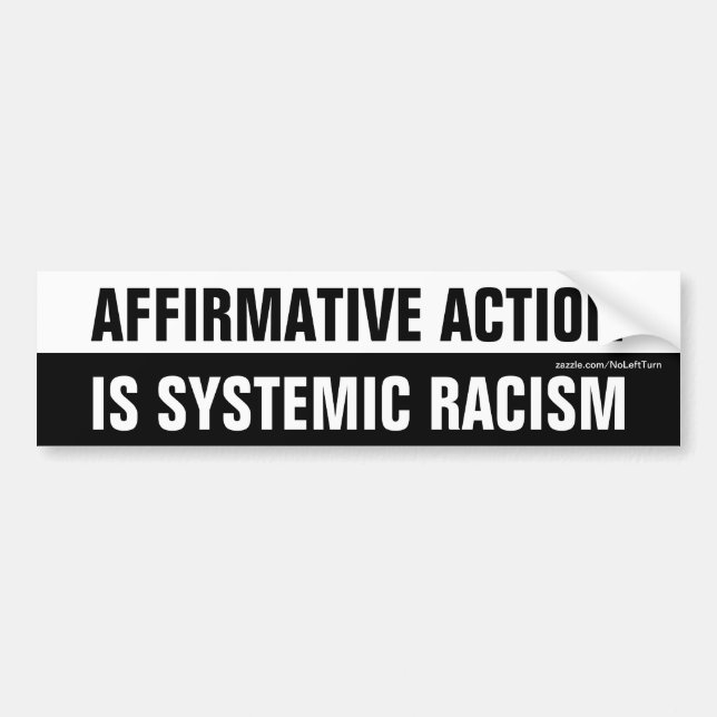Affirmative Action ist systemischer Rassismus Autoaufkleber (Vorne)