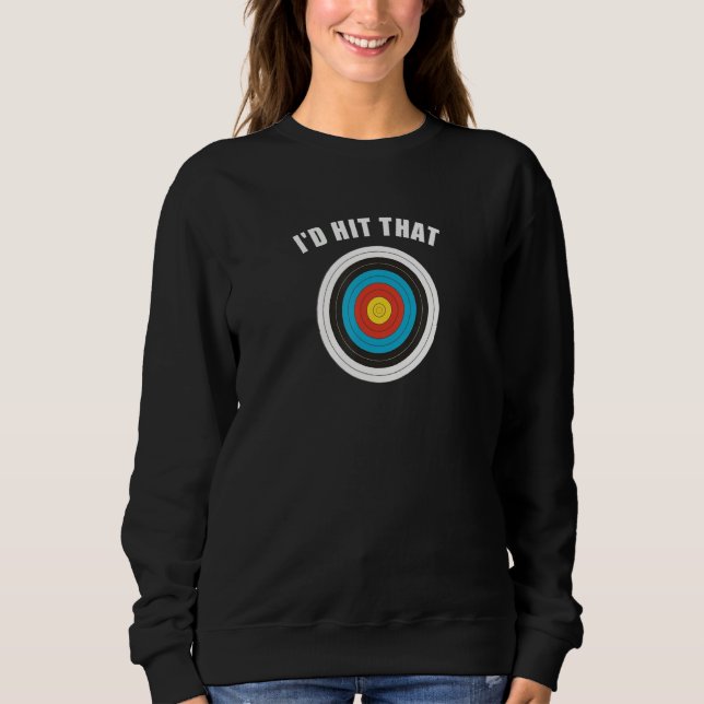 Affordable Funny Id Hit That Novelty Gift Idea Arc Sweatshirt (Vorderseite)