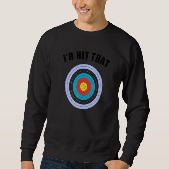 Affordable Funny Id Hit That Novelty Gift Idea Arc Sweatshirt (Vorderseite)