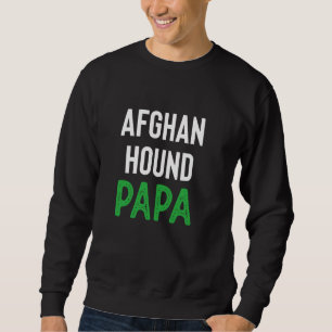 Afghan Hound Papa Sweatshirt