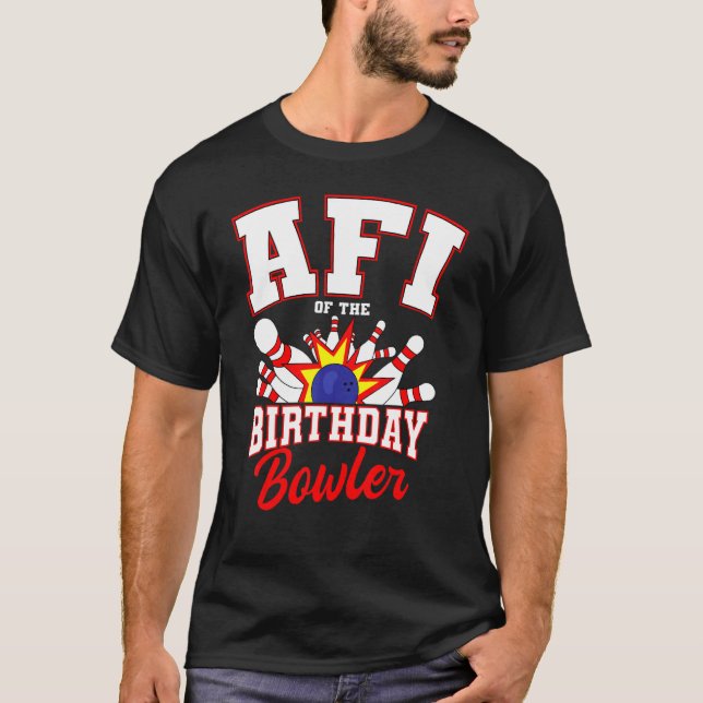 Afi of the Birthday Bowler Bday Bowling Party Cele T-Shirt (Vorderseite)