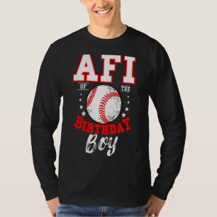 Afi of the Birthday Boy Baseball Theme Bday Celebr T-Shirt
