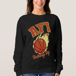Afi of the Birthday Boy Basketball Family Sweatshirt