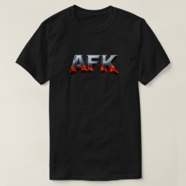 AFK T-Shirt