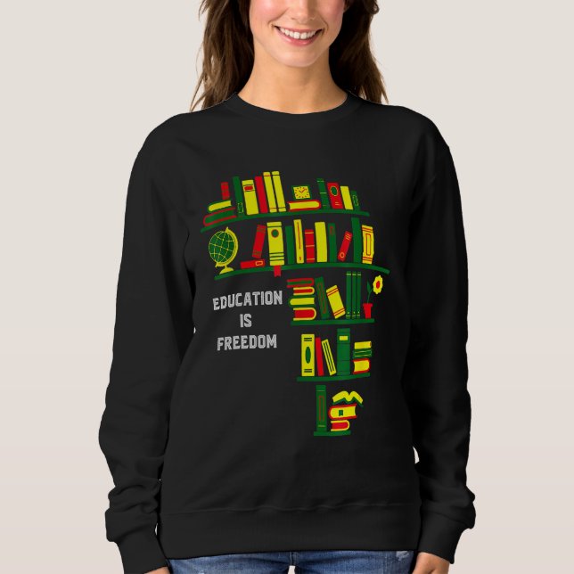 Africa Education Is Freedom Library Book Lover Bla Sweatshirt (Vorderseite)