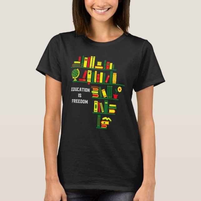Africa Education Is Freedom Library Book Lover Bla T-Shirt (Vorderseite)