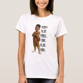 Africa In My Smile Fire In My Soul T-Shirt