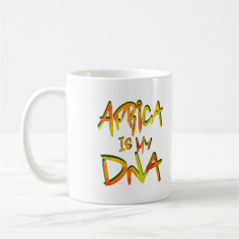 Africa is My Dna Kaffeetasse