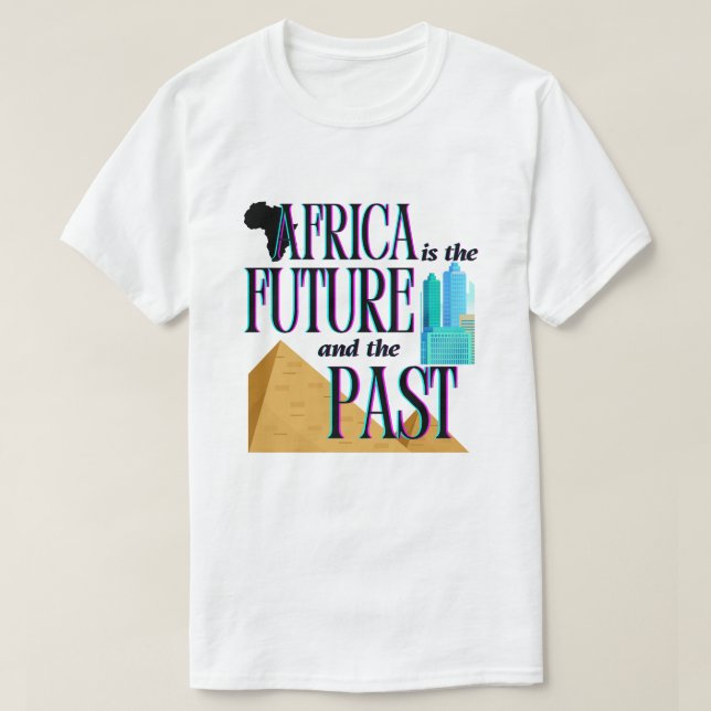 Africa is The Future & The Past | T-shirt (Design vorne)