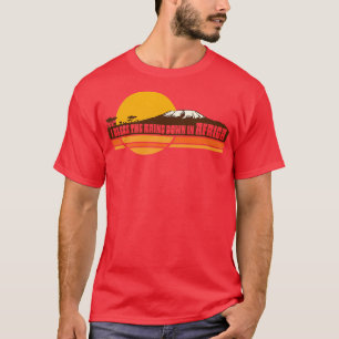 AFRICA Toto Ich segne den Regen in Afrika Lyrik T-Shirt