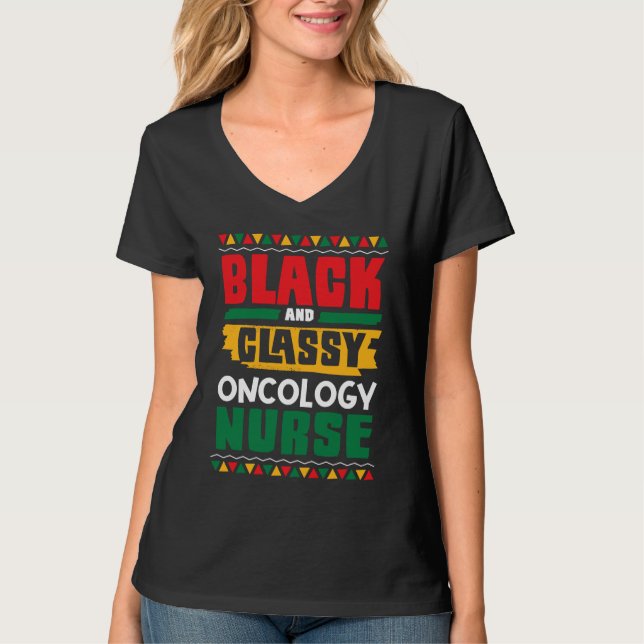 African American Black & Classy Oncology Nurse Bla T-Shirt (Vorderseite)