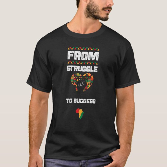 African American From Struggle to Su Black History T-Shirt (Vorderseite)