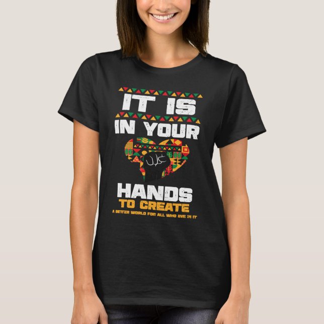 African American It Is In Your Hands  Black Histor T-Shirt (Vorderseite)