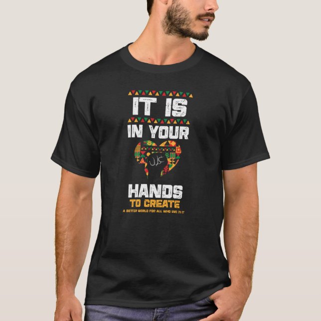 African American It Is In Your Hands  Black Histor T-Shirt (Vorderseite)