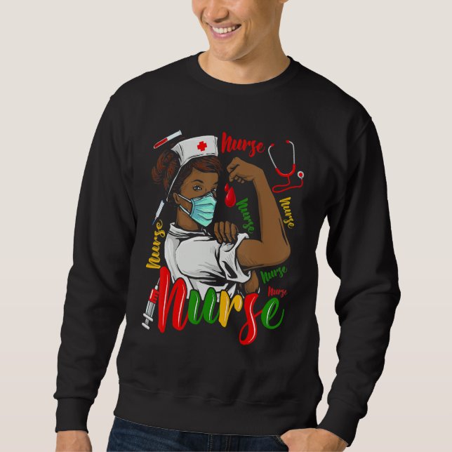 African American Nurse Black History Month Pride B Sweatshirt (Vorderseite)