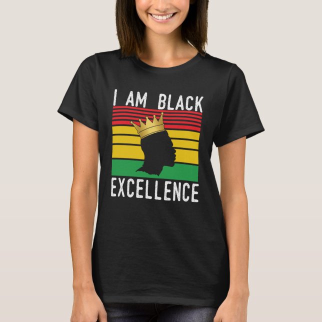 African American Pride Celebration I Am Black Exce T-Shirt (Vorderseite)
