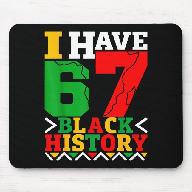 African American Pride I Have 67 Black History Mon Mousepad (Vorne)