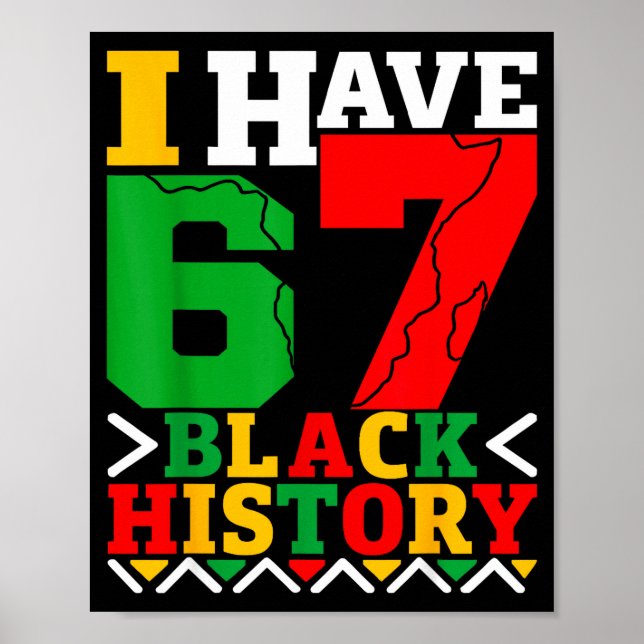 African American Pride I Have 67 Black History Mon Poster (Vorne)