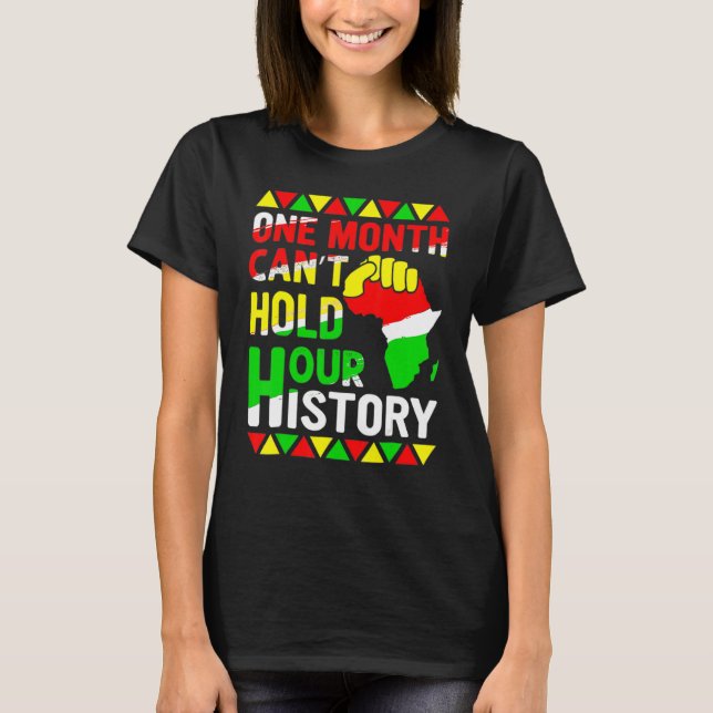 African Black King History One Month Can't Hold Ou T-Shirt (Vorderseite)