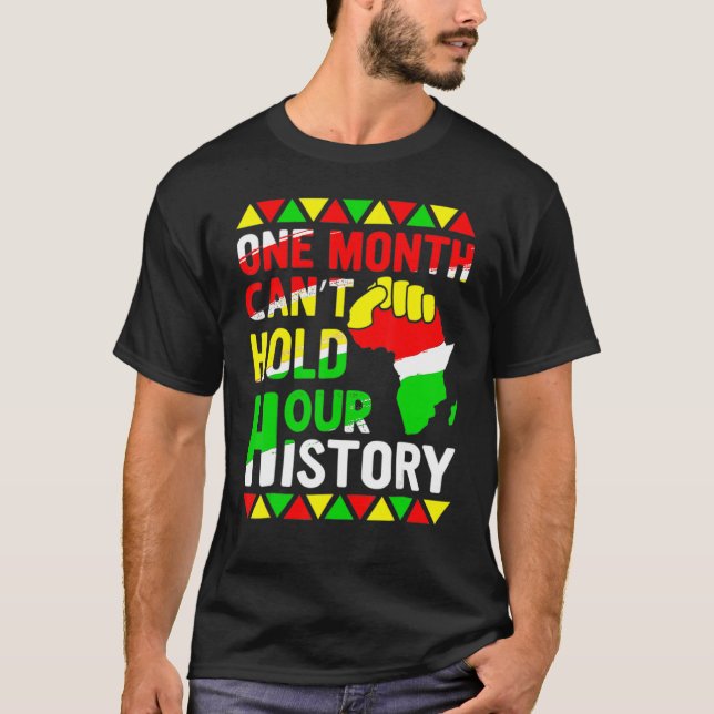 African Black King History One Month Can't Hold Ou T-Shirt (Vorderseite)