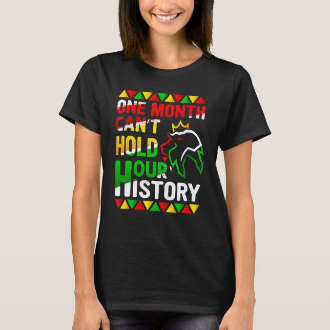 African Black King History One Month Can't Hold Ou T-Shirt (Vorderseite)