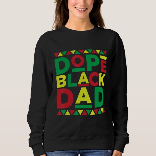 African Dad Black Father Father s Day Melanin Dad Sweatshirt (Vorderseite)