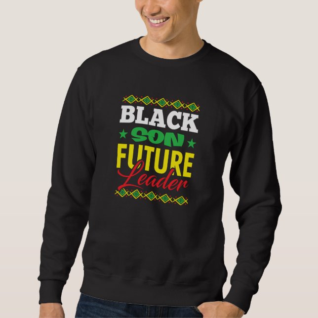 African History Black Son Future Leader Sweatshirt (Vorderseite)