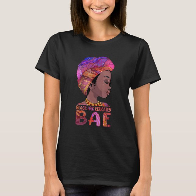 African Queen Girls BAE Black Educated Black Histo T-Shirt (Vorderseite)