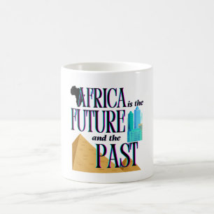 Afrika ist die Zukunft & die Vergangenheit Kaffeetasse