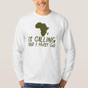 Afrika ruft und ich muss gehen Grafik T-Shirt