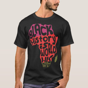 Afrika Schwarze Geschichte ist Weltgeschichte Afri T-Shirt