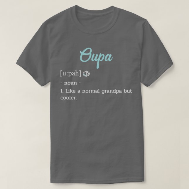 Afrikaans Opa Oupa Funny Definition Vathers Da T-Shirt (Design vorne)