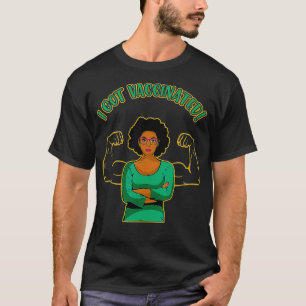 Afrikanische Amerikanerinnen Impfung T I Got Impfs T-Shirt