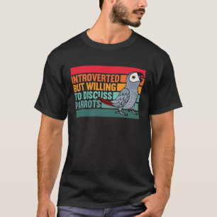 Afrikanisches Grau, eingeführt, aber Papageien T-Shirt