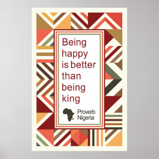 Afrikanisches Sprichwort - Glücklichsein ist besse Poster