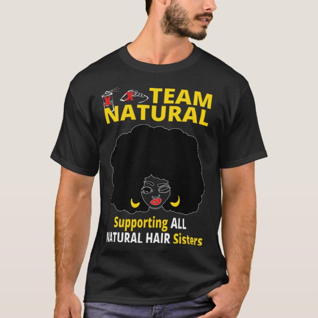 Afro Black Girl Team Natural Supporting Natural Ha T-Shirt (Vorderseite)