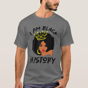 Afro Girls I Bin Black History Montag Melanin Afri T-Shirt